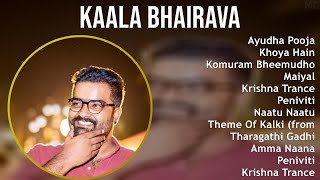 Kaala Bhairava 2024 MIX Top Hits - Ayudha Pooja, Khoya Hain, Komuram Bheemudho, Maiyal