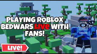 ? ROBLOX BEDWARS LIVE WITH FANS | Roblox | T0RNADO