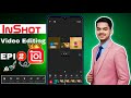 InShot Video Editing Tutorial Hindi | InShot App Full Course Epi 2 | Mobile Se Video Edit Kaise Kare