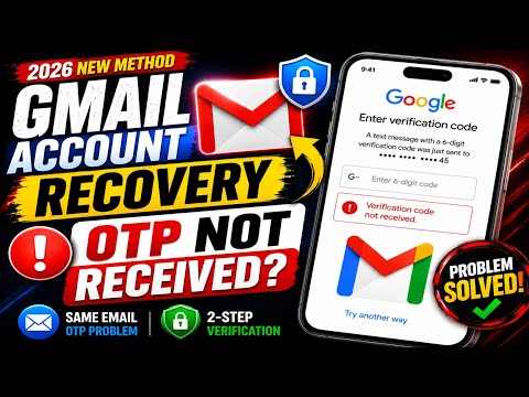 GMAIL ACCOUNT RECOVERY 2026 | VERIFICATION CODE NOT RECEIVED? | SAME EMAIL OTP | 2-STEP VERIFICATION
