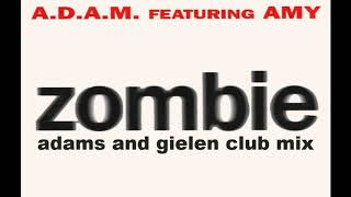 Adam Feat Amy  Zombie adams And Gielen Club Mix