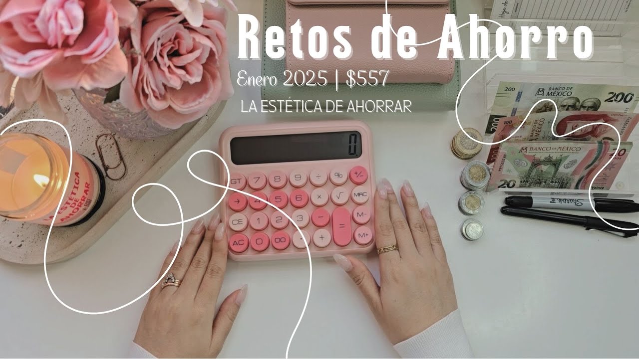 Retos de Ahorro | Enero 2025 | Ahorro Fácil y Consistente