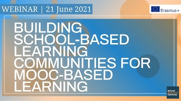 Building School-based Learning Communities for MOOC-based Learning - Webinar