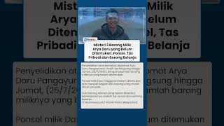 Misteri 3 Barang Milik Arya Daru Belum Ditemukan, Termasuk Ponsel dan Tas Pribadi dan Barang Belanja