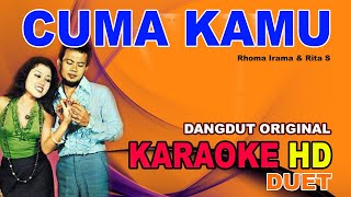 Cuma Kamu Duet Karaoke Dangdut Original Hd Audio Rhoma Irama Rita Sugiarto