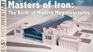 Masters of Iron: The Birth of Modern Megastructures - Full Documentary