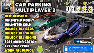 CAR PARKING MULTIPLAYER 2 MOD APK V1.2.3.2 New 2026 - Unlimited Money &amp; Unlocked All, CPM 2 Mod Menu