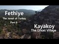 Fethiye  The Jewel of Turkey part 6 Kayakoy