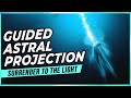 Guided Astral Projection Experience: Astral Projection Hypnosis & Out Of Body Experience