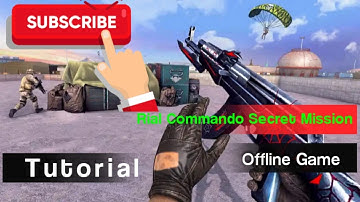 Real Commando Secret Mission Gameplay Tutorial | Offline Mobile Game | For Android & Ios