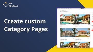 WPRentals Theme: Create custom Category Pages That Convert Visitors into Bookings
