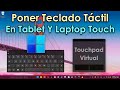 No aparece teclado táctil Tablet laptop touch solución touchpad mouse virtual Windows 11