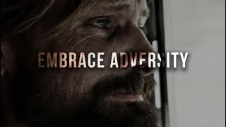 EMBRACE ADVERSITY - Motivational Speech