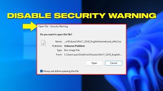 How To Disable Open File Security Warning In Windows 11/ 10/ 8/ 7