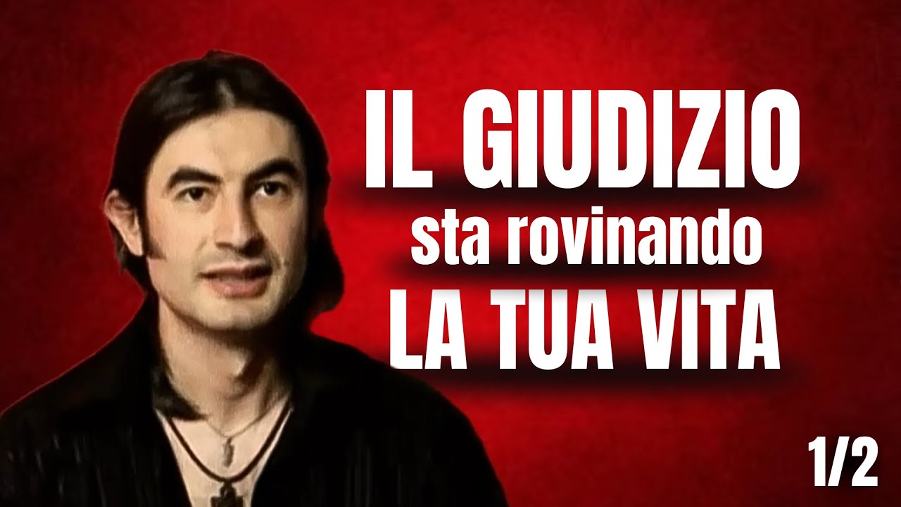 “Non GIUDICARE per non essere GIUDICATO” - Salvatore Brizzi. (Parte 1/2)
