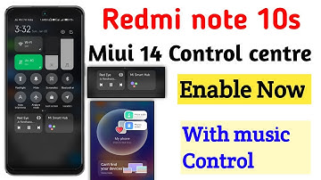 Redmi note 10s miui 14 control centre Enable with music Control and new features