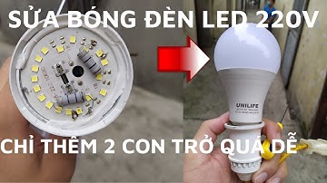 Sửa bóng đèn LED 220V cực kì đơn giản | sửa bóng đèn LED
