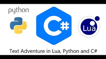 An Adventure Game in C#, Python and Lua Part 12