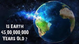 How do we determine the age of the Earth