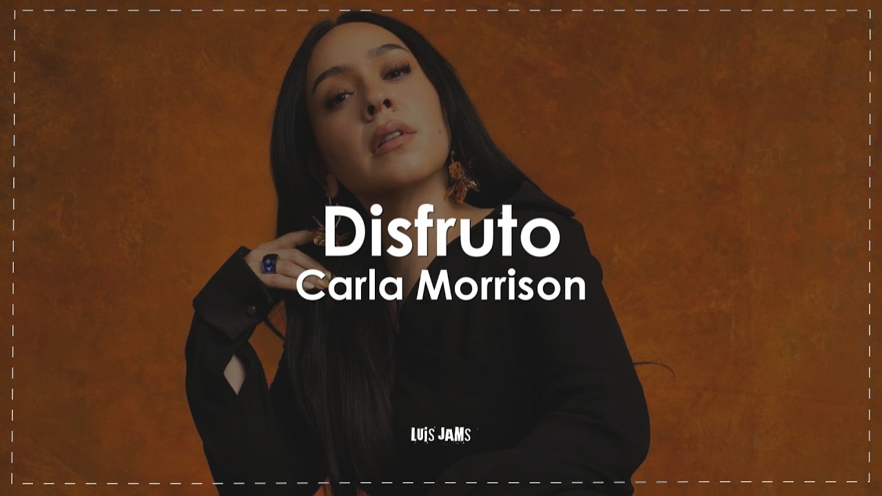 Carla Morrison - Disfruto (Letra / Lyrics)