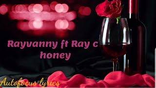Rayvanny ft ray c honey lyrics (latest song)