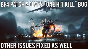 BF4 Patch Solves "One Hit Kill" Bug
