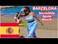 Barcelona Spain Beach Walk Incredible Summer 2022 Barcelona Spain Beach Walk Incredible Summer 2022
