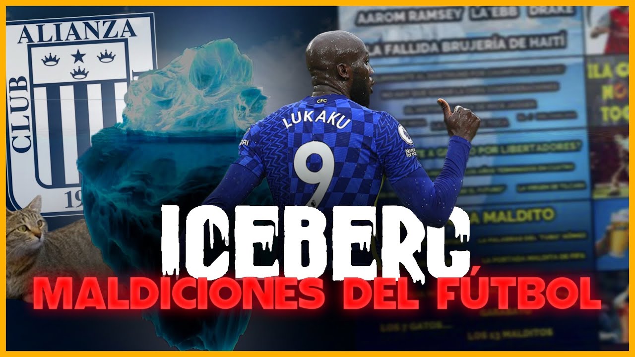 El Iceberg DEFINITIVO de LAS PEORES MALDICIONES EN EL FÚTBOL