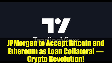 JPMorgan to Accept Bitcoin and Ethereum as Loan Collateral – Crypto Revolution!