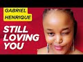STILL LOVING YOU, GABRIEL HENRIQUE REACTION