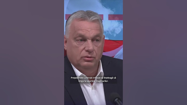 Viktor Orban spune că Ucraina a devenit un pericol pentru Europa