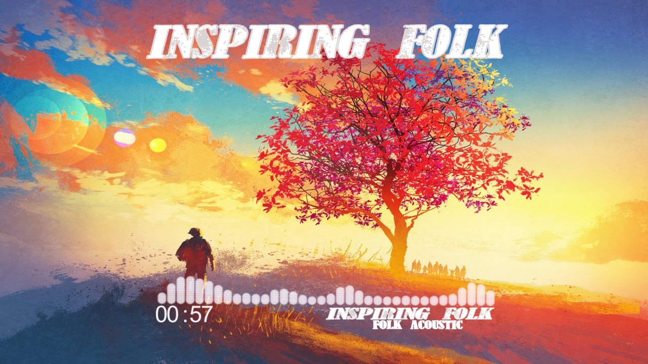 Inspiring Folk - Acoustic Folk - Royalty Free Music - YouTube