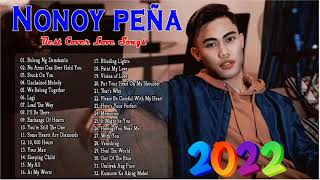 Nonoy Peña x Reyne cover best hits 2022 - Nonoy Peña cover love songs full album 2022