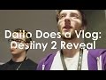Datto Does A Vlog: Destiny 2 Gameplay Reveal