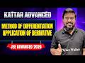 KATTAR ADVANCE: METHOD OF DIFFERENTIATION + APPLICATION OF DERIVATIVE || JEE Advanced 2026