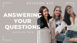 It's our season finale! Answering all your style questions | Episode 33 | Sustain This Podcast