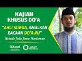 Kajian Do'a : Ahli Surga Selalu Membaca Do'a Ini [Sayyidul Istighfar]