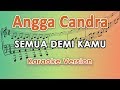 Angga Candra - Semua Demi Kamu (Karaoke Lirik Tanpa Vokal) by regis