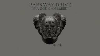 Parkway Drive - &quot;If A God Can Bleed&quot; (Full Album Stream)