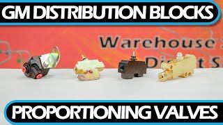 How to | Identify and Choose GM Distribution Blocks and Proportioning Valves