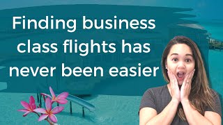 Tutorials: Easiest Ways to Find Available Business Class Flights