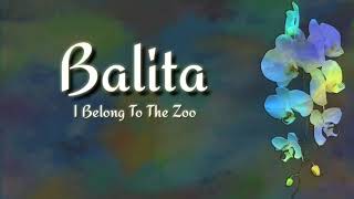 Balita (Lyrics) - I Belong To The Zoo