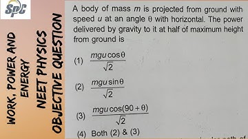 A body of mass m is projected from ground with speed at an angle theta with horizontal.  The power