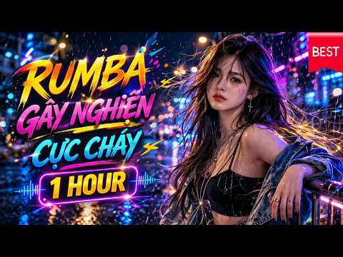 🔥 RUMBA REMIX GÂY NGHIỆN 2026 |  RUMBA SÔI ĐỘNG CỰC CHÁY | Nhạc Trẻ Hay Nhất 2026 | 1 HOUR