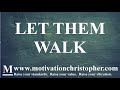 Let Them Walk