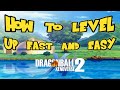 How to Level Up Fast | Dragon Ball Xenoverse 2 |