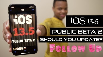 iOS 13.5 Public Beta 2 Update Follow Up.The Good The Bad and The Ugly