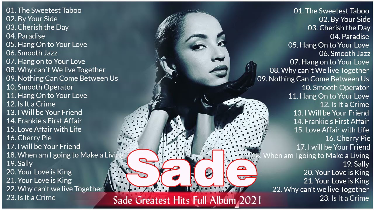 Sade Best Songs New Playlist 2021 - Sade Greatest Hits Full Album 2021