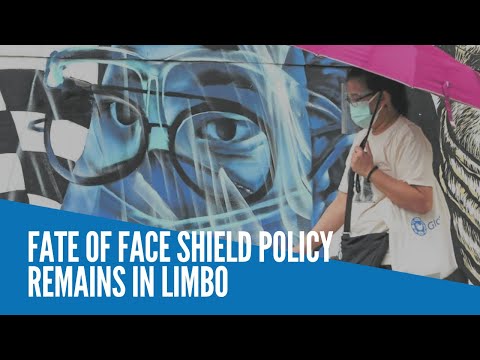 Fate of face shield policy remains in limbo