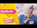 Fazlası Zarar 85. Bölüm